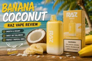 Banana Coconut RAZ Vape: A Tropical Flavor Test Before You Buy